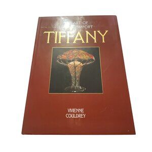 The Art Of Louis Comfort Tiffany By Vivienne Couldrey Hardcover Book